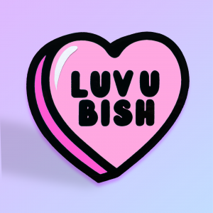 Luv U Bish' Candy Heart Card