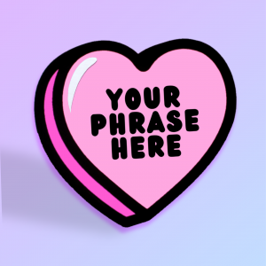Custom Phrase' Candy Heart Card