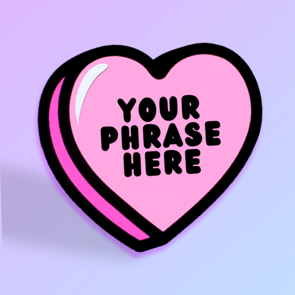 Custom Phrase' Candy Heart Card